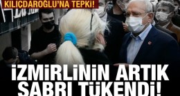 İzmirlilerin artık sabrı tükendi! Kılıçdaroğlu’na büyük tepki