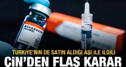 Türkiye’nin de satın aldığı aşı ile ilgili Çin’den flaş karar